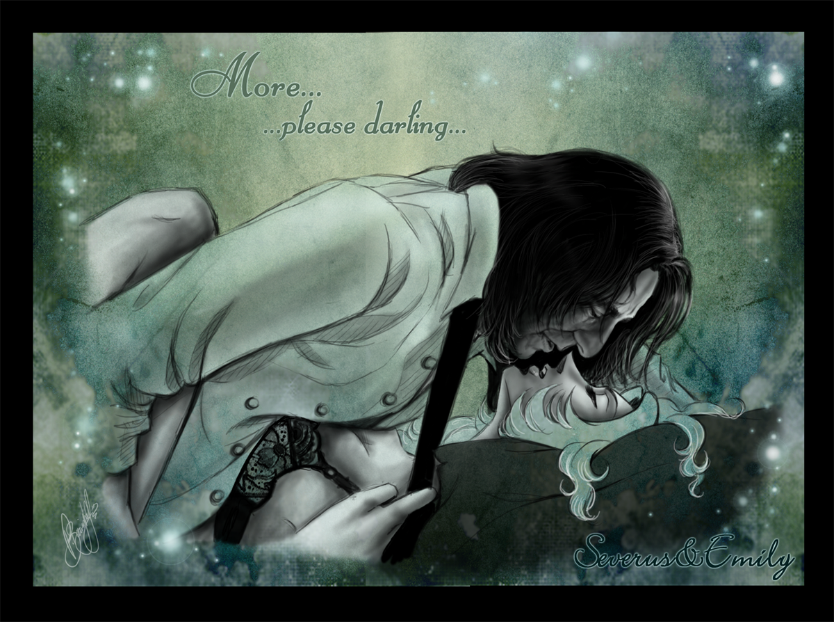 Severus+Emily - More...please darling...