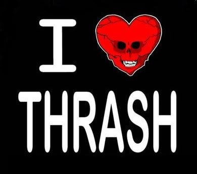 i love thrash