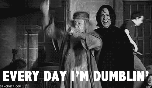 Every day I'm Dumblin