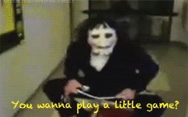  toi wanna play a little game?