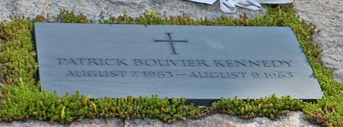  Patrick Bouvier Kennedy (August 7, 1963 – August 9, 1963