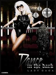  Lady GaGa Dance in The Dark <3