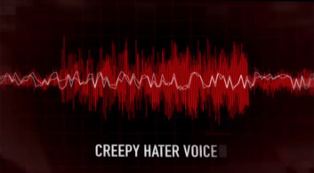  Who's the Creepy Hater Voice?
