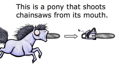 Chainsaw Pony