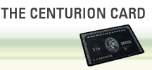  THE CENTURION CARD – AMEX BLACK CARD 의해 invitation only