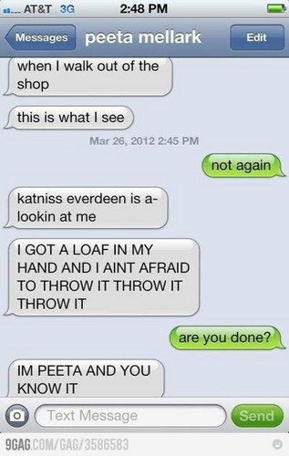  I'm Peeta and anda know it ;)