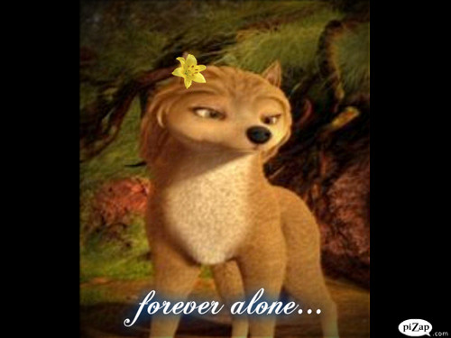  forever alone :(
