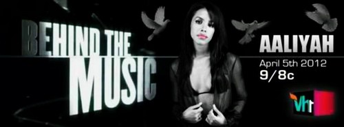  AALIYAH Behind the muziki 2012 April 5th VH1 9 p.m !!