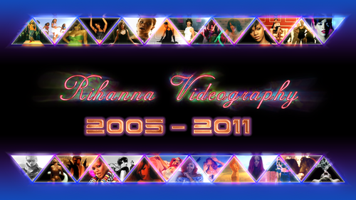  রিহানা Videography (2005 ― 2011) (with Title)