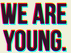  xx We are young xx