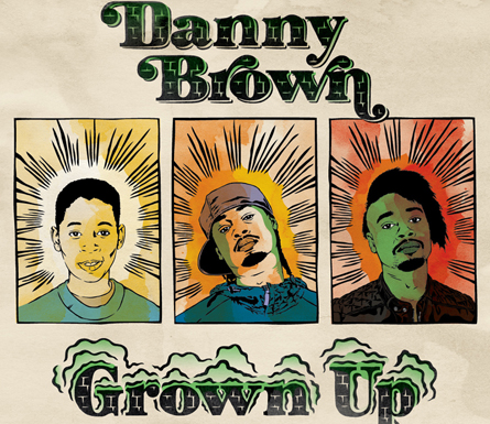 Danny Brown Grown Up