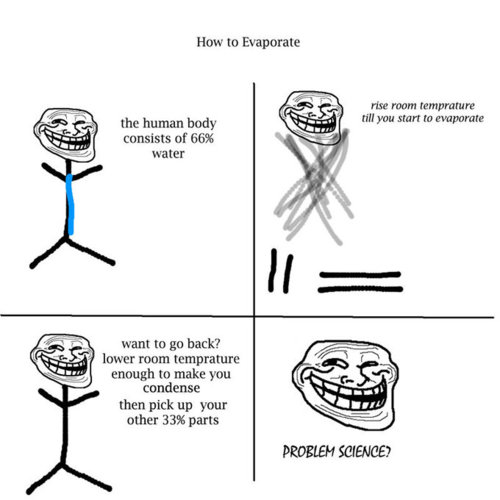  Troll Physics - How to evaporate