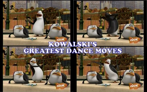 KOWALSKI'S GREATEST DANCE MOVES