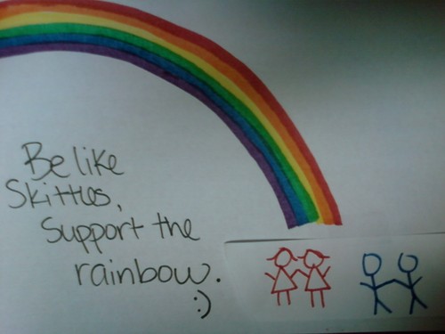  Be like Skittles, support the rainbow. :)