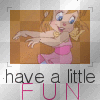  Have a little fun :D
