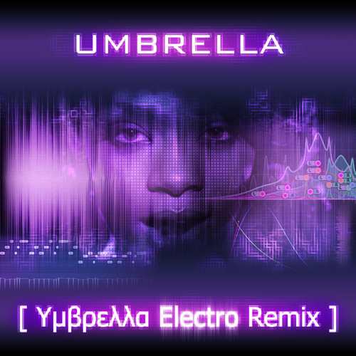  蕾哈娜 feat. 杰·J ― Umbrella (Υμβρελλα Electro Remix) (Alternate Single Cover)