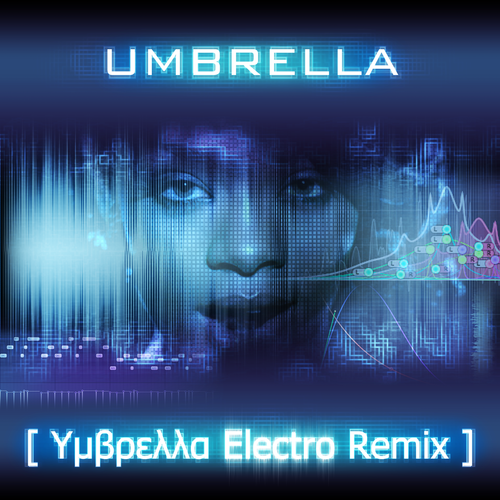  蕾哈娜 feat. 杰·J ― Umbrella (Υμβρελλα Electro Remix) (Original Single Cover)