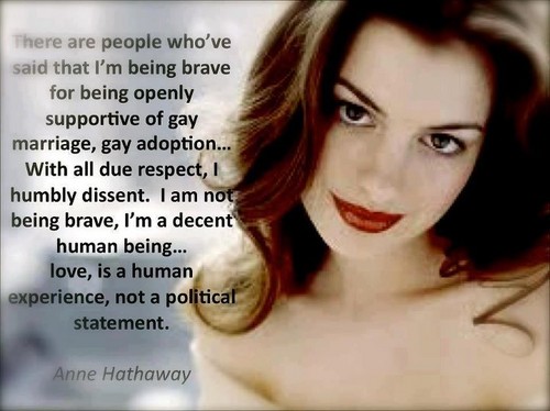  Anne Hathaway- Gay Rights