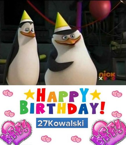 Happy Birthday 27Kowalski!