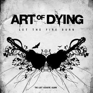  The Art Of dying: Let The 火災, 火 Burn