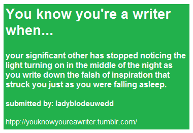you know your a writer when