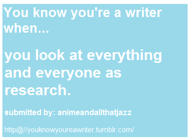  wewe know your a writer when