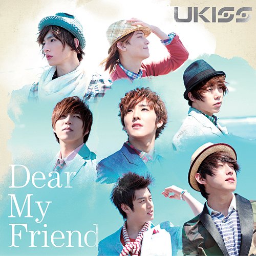  U-Kiss "Dear My Friend"