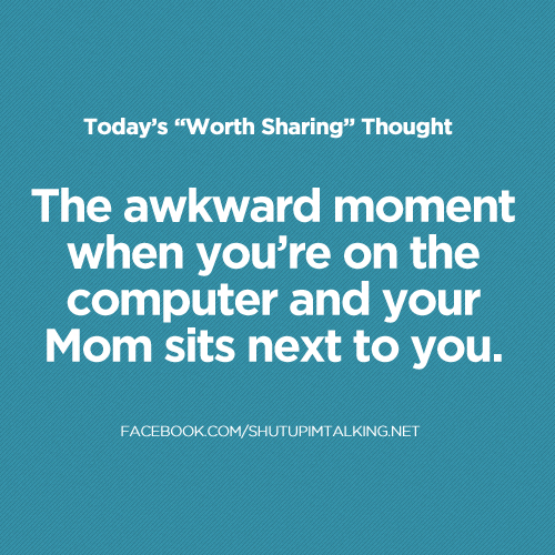  That awkward moment
