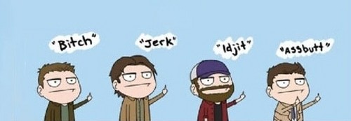  insulted. spn style.
