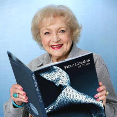  Betty White reads Fifty Shades too!