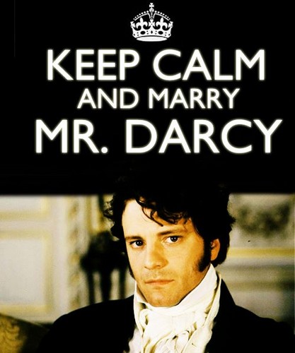  Keep Calm And Marry Mr Darcy