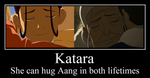  Katara and Aang, both lifetimes...