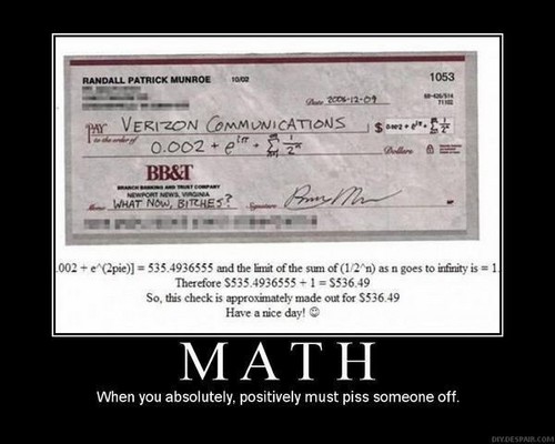  Math. when Ты absolutly have to piss someone off.