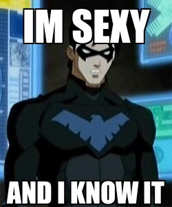  Nightwing berkata it himself :P