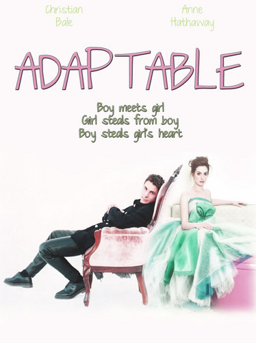  Adaptable - Christian Bale & Anne Hathaway