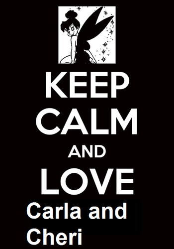  Keep Calm and upendo Carla and Cheri