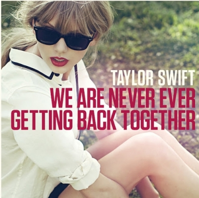 "We Are Never Ever Getting Back Together" Cover art! Taylor's first single from her upcoming album