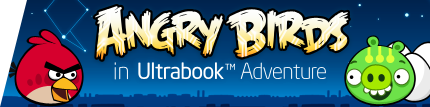 Angry Birds In UltraBook Adventure