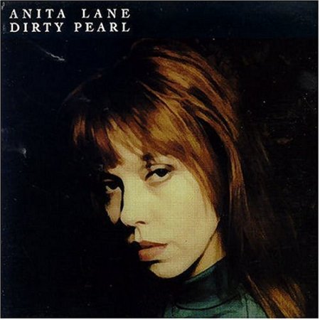  Dirty Pearl - Anita Lane