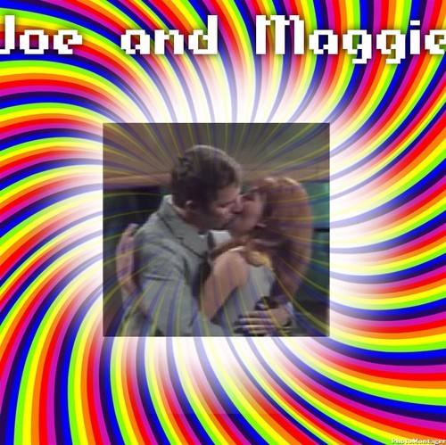  Joe and Maggie