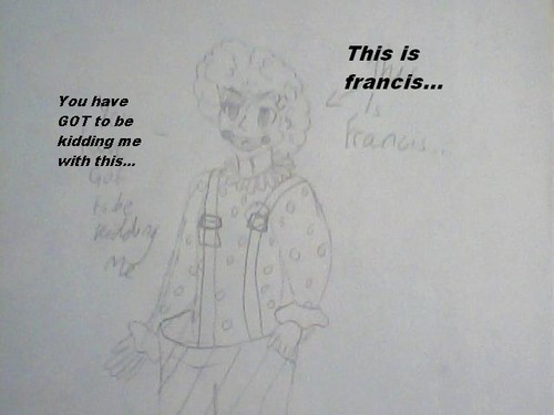 Francis the Clown ;) (Drawn by the amazingly talented colecutegirl)